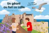 Un géant au Fort Lalatte