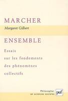 Marcher ensemble, Essais sur les fondements des phénomènes collectifs