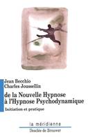 De la nouvelle Hypnose à l'Hypnose Psychodynamique