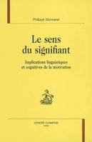 Le sens du signifiant - implications linguistiques et cognitives de la motivation, implications linguistiques et cognitives de la motivation