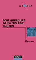 Pour introduire la psychologie clinique