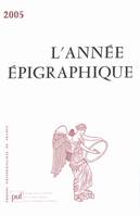 Annee epigraphique v.2005