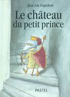 Chateau du petit prince (Le)