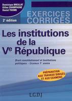 Les institutions de la Ve République, droit constitutionnel et institutions politiques, Licence 1re année