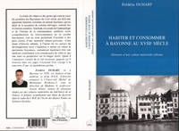 HABITER ET CONSOMMER À BAYONNE AU XVIIIe SIÈCLE, Eléments d'une culture matérielle urbaine