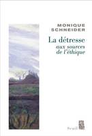 La Détresse, aux sources de l'éthique