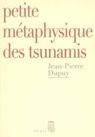 Petite Métaphysique des tsunamis