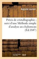 Précis de cristallographie suivi d'une Méthode simple d'analyse au chalumeau (Éd.1847)