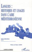 Langues : Histoires et usages dans l'aire méditerranéenne, histoires et usages dans l'aire méditerranéenne