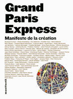 Grand Paris Express, Manifeste de la création