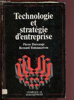 TECHNOLOGIE ET STRATEGIE D'ENTREPRISE