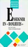 Enseigner en banlieues