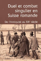 DUEL ET COMBAT SINGULIER EN SUISSE ROMANDE