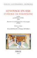 Le Voyage en Asie d'Odoric de Pordenone.
Traduit par Jean le Long OSB: Iteneraire de la peregrinacion et du voyaige (1351)