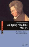 Wolfgang Amadeus Mozart, Musikführer - Band 1: Instrumentalmusik