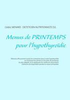 Menus de printemps pour l'hypothyroïdie