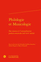 Philologie et musicologie, Des sources à l'interprétation poético-musicale (xiie-xvie siècle)