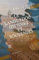 Le Languedoc, histoire, souvenirs, témoignages