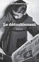 Le dédoublement, Roman