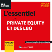 L'essentiel du private equity et des LBO, Tout pour s'initier aux opérations de capital-risque