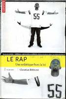 Le Rap, Une esthétique hors la loi