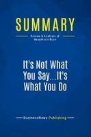 Summary: It's Not What You Say...It's What You Do, Review and Analysis of Haughton's Book