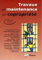 Travaux et maintenance en copropriété - 3<sup>e</sup> éd.