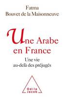 Une Arabe en France, Une vie au-delà des préjugés