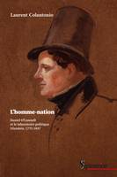 L'homme-nation, Daniel O’Connell et le laboratoire politique irlandais, 1775-1847