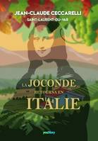 La Joconde retourna en Italie