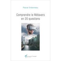 Comprendre le Métavers en 20 questions, 20 questions pour comprendre