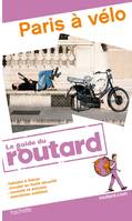 Guide du Routard Paris à vélo 2011/2012