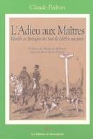 L'adieu aux maîtres, vénerie en Bretagne du Sud de 1815 à nos jours