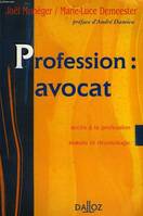 Profession avocat, Accès à la profession. Statuts et déontologie