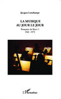 La musique au jour le jour, Bouquets de fleurs 1 - 1961 - 1973