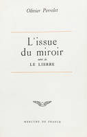L'Issue du miroir / Le Lierre