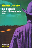 Le paradis des dinosaures., Tome I, [Tâche de sang], Le paradis des dinosaures (Tome 1)