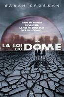 La loi du Dôme, T01