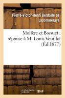 Molière et Bossuet : réponse à M. Louis Veuillot