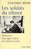 Mémoires d'un agent secret de la France libre., 2, Mémoires d'un agent secret de la France libre Tome II : Les soldats du silence, 19 juin 1942-fin novembre 1943