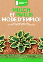 Mulch et paillis mode d'emploi