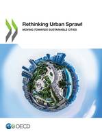 Rethinking Urban Sprawl, Moving Towards Sustainable Cities