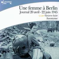 Une femme à Berlin. Journal 20 avril-22 juin 1945