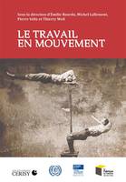 Le travail en mouvement