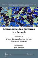 1, L'économie des écritures sur le Web, Volume 1 : Traces d'usage dans un corpus de sites de tourisme