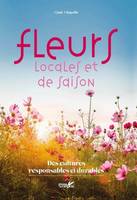 Fleurs locales et de saison, Des cultures responsables et durables