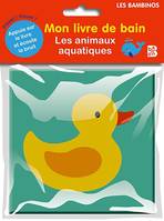 Les bambinos, Mon livre de bain - Les animaux aquatiques, Les animaux aquatiques