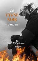 Le cygne noir - Tome 3, Thriller psychologique