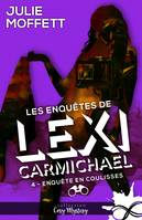 4, Enquête en coulisses, Les enquêtes de Lexi Carmichael, T4