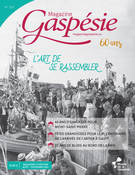 Magazine Gaspésie. Vol. 60 No. 2, Été 2023, L’art de se rassembler